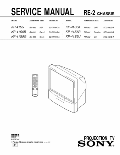 Sony KP-41S5 KP-41S5 B/G/K/R/U
Chassis RE-2
Projection TV